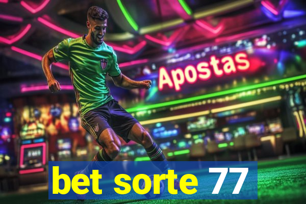 bet sorte 77